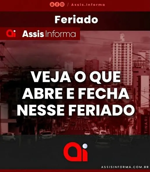 📢 Atenção, Assis! Confira como funcionam os serviços municipais no feriado 🗓️